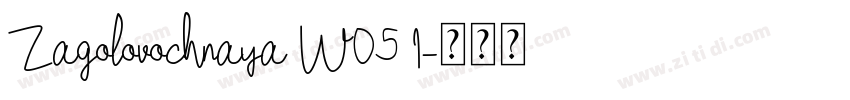 Zagolovochnaya W05 I字体转换